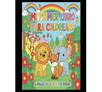 LIBRO PARA COLOREAR BILINGÜE ESPAÑOL/INGLES + SPANISH/ENGLISH: PARA NIÑOS DE 2-4 AÑOS VOL2: ANIMALES DE LA SELVA Y DEL BOSQUE