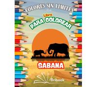 LIBRO PARA COLOREAR CON ANIMALES DE LA SABANA Y ESCENARIOS FANTASTICOS Y DIVERTIDOS CON IMÁGENES FÁCILES DE COLOREAR PARA NIÑOS y niñas A PARTIR DE 4 ... CREATIVA! para relajación y alivio del estrés