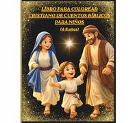 Libro para colorear cristiano de cuentos bíblicos para niños (4-8 años): aprende sobre Dios, Dibujos fáciles, Libro educativo infantil, Valores ... La Biblia Ilustrada, Entretenimiento educati
