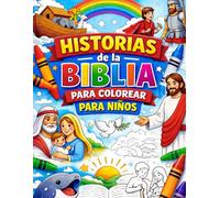LIBRO PARA COLOREAR CRISTIANO PARA NIÑOS-bible stories kids coloring, DIBUJOS GRANDES Y FACILES: Historias Bíblicas Favoritas Easy and Fun for Ages 4-9, ideal tambien escuela dominical