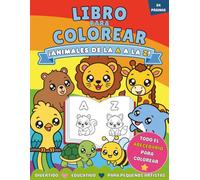Libro para Colorear de Animales Kawaii: Abecedario Infantil: Cute coloring book para preescolar con animales fáciles de pintar (Tiny Happy Learning)