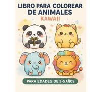 LIBRO PARA COLOREAR DE ANIMALES KAWAII: EDADES 3-5 AÑOS