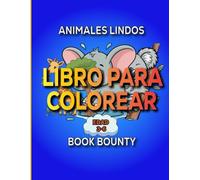 Libro Para Colorear de Animales Lindos: Un Libro Para Colorear Para Niños de 3 a 6 Años Con Criaturas Lindas y Adorables