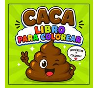 Libro Para Colorear De Caca: 50 Diseños Divertidos Y Fáciles De Emojis De Caca Con Líneas Gruesas Para Colorear, Reír Y Relajarse - Páginas Lindas Y Graciosas Para Niños, Adolescentes Y Adultos