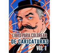 Libro Para Colorear De Caricaturas: Vol. 1 Sobre Sátira Política Crítica Social Tiras Cómicas De Periódicos Antiguos Bocetos Humorísticos Dibujos ... Diversión Relajación Y Alivio Del Estrés
