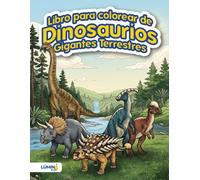 Libro para Colorear de Dinosaurios Gigantes Terrestres: Dibujos Fáciles y Trazos Gruesos con Datos Curiosos para Niños de 4 a 8 Años