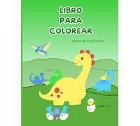 Libro para Colorear de Dinosaurios para Niños de 4 a 8 Años: 31 Dibujos Grandes y Divertidos para Colorear