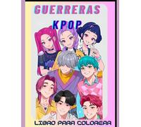 Libro para colorear de las guerreras kpop: libro de 30 paginas de las guerreras kpop diferentes diseños incluye los saya boys