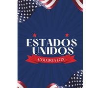 Libro para colorear de los Estados Unidos: Aprende sobre los 50 estados coloreando, con mapas, símbolos estatales, capitales y datos curiosos | Libro ... de geografía para niños de 6 a 12 años