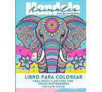 Libro para Colorear de Mandalas de Animales con Citas Inspiradoras: Libro de Colorear para Niños y Adultos