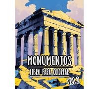 Libro Para Colorear De Monumentos: Vol. 2 Sobre Fotografía En Escala De Grises De Lugares Famosos Arquitectura Histórica Edificios Icónicos Y ... Diversión Relajación Y Alivio Del Estrés
