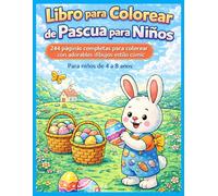 Libro para Colorear de Pascua para Niños: 244 páginas completas para colorear con adorables dibujos estilo cómic Para niños de 4 a 8 años