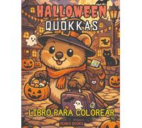 Libro para colorear de quokkas de Halloween: Adorables quokkas con disfraces espeluznantes, calabazas, fantasmas, murciélagos, escenas de “truco o ... años, de 8 a 12 años, adolescentes y adultos.