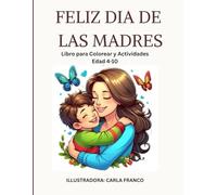 Libro para Colorear del Día de la Madre para Niños de 4 a 10 Años: Actividades, Dibujos para Colorear, Cupones para Mamá y Página “Todo Sobre Mi Mamá” (Mother’s Day Coloring Book for Kids)