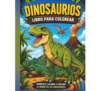 Libro para Colorear Dinosaurios: Páginas para colorear con dinosaurios, volcanes, fósiles, laberintos y actividades divertidas | Ideal para niños y niñas de 4 a 10 años