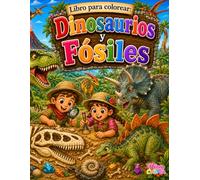 Libro para Colorear: Dinosaurios y Fósiles (Pinta y colorea con Nina)