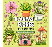 Libro para Colorear Flores para Adultos | Bold and Easy Coloring Book: Plantas y Flores Bold & Easy | Diseños Grandes y Fáciles para Relajarse | Libro ... Botánicas para Adultos y Personas Mayores
