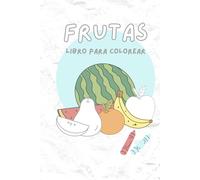 Libro para Colorear Frutas para Niños: ¡Aprendizaje Divertido y Creativo!