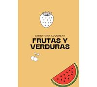 Libro para colorear, frutas y verduras