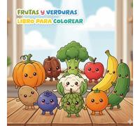 Libro para colorear: Frutas y Verduras: Dibujos de Alimentos Saludables, Bonitos y Fáciles para Niños