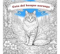Libro para Colorear Gato del Bosque de Noruega: Hermosos y relajantes dibujos para colorear con majestuosos gatos del bosque de Noruega en escenas de naturaleza y vida cotidiana - para niños y adultos