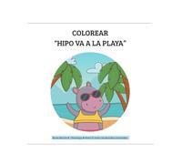 Libro para colorear - Hipo va a la playa (Libros para colorear - Animales en verano)