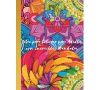 Libro para colorear para adultos con increíbles mandalas: Explora el arte de la atención plena con diseños para la relajación y el alivio del estrés | ... únicas para tu expresión personal