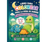 Libro para Colorear para la Siesta: 50 dinosaurios kawaii dulces y relajantes para niños y niñas de 3 a 5 años | Dibujos fáciles y divertidos para dormir, relajarse y estimular la creatividad