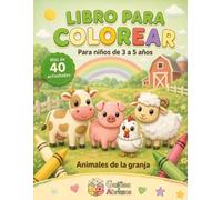 Libro para colorear para niños de 3 a 5 años: Animales de la granja | Más de 40 actividades con 4 niveles progresivos