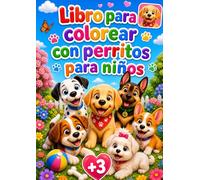 Libro para colorear perros para niños desde 3 años: 30 dibujos grandes y fáciles de colorear con adorables cachorros