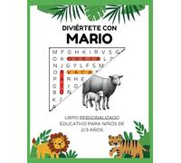 Libro para colorear personalizado para niños - Nombre MARIO, actividades educativas (2 años): Aprender jugando con animales, palabras fáciles y ... 2 a 4 años (Libros personalizados para niños)