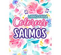 Libro Para Colorear Salmos en Español: Un libro cristiano/católico con 93 imágenes para colorear, para toda la familia, para adultos y niños (Spanish Edition) (Español)