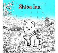 Libro para colorear Shiba Inu para niños y adultos: Escenas relajantes para colorear - bonitas, tranquilas y armoniosas