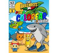 Libro para colorear "The Brainrots" Vol. 3 - Álbum con personajes de los Italian Brainrot - Volumen Tres: Con 43 Brainrots italianos para colorear + Juegos