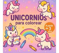 Libro para colorear unicornios kawaii para niños y niñas | más de 30 dibujos fáciles de pintar para niños a partir de 3 años: Divertido libro para ... desarrollar la creatividad y la motricidad
