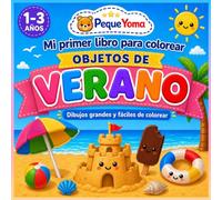 Libro para Colorear Verano para Niños de 1 a 3 Años: Dibujos Grandes, Actividades Fáciles y Objetos Divertidos para Aprender Jugando: Con cubos de ... (Mi primer libro para colorear PequeYoma)
