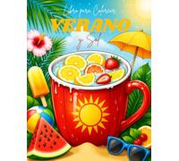 Libro para Colorear Verano y Sol: 40 diseños veraniegos sencillos, fáciles y divertidos para adultos y personas mayores; incluyen diseños grandes para un mayor disfrute y relajación.