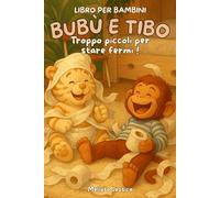 Libro per bambini: Troppo Piccoli per Stare Fermi