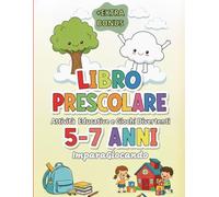 Libro Prescolare 5-7 Anni: Attività per tracciare, ricalcare e imparare lettere e numeri (ImparaGiocando)