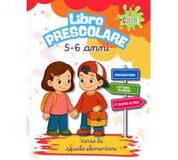 Libro prescolare a colori 5-6 anni: Verso la scuola elementare