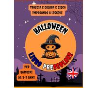 Libro Prescolare di Halloween: Traccia e colora e gioca imparando a leggere Per bambini dai 3 ai 7 anni: Colora, gioca e scopri l’inglese con streghe, zucche e fantasmi - Per bambini dai 3 ai 7 anni