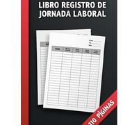 Libro Registro de Jornada Laboral: Control horario para empleados - Cumple con la normativa de fichajes en España