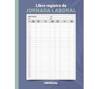 Libro Registro de Jornada Laboral: Registro de Jornada Laboral | Libro Mensual de Control Horario y Firmas de Empleados | Gestión de la Jornada Laboral | Formato A4