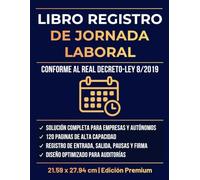 Libro Registro De Jornada Laboral: Registro de Turnos y Fichaje de Trabajadores | Libro de Asistencia Diaria para Controlar el Horario Efectivo de Trabajo