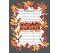 Libro Registro De Socios Asociación: Organiza tu asociación con estilo - Control de socios, datos y cuotas en un solo lugar
