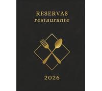 Libro Reservas Restaurante 2026 : Agenda Para Reservas 2026 con Fechas,1 Página por Día | para Hostelería y Restauración, 365 Días | con Calendario 2026, Formato A4.