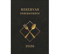 Libro Reservas Restaurante 2026 : Agenda Para Reservas 2026 con Fechas,1 Página por Día | para Hostelería y Restauración, 365 Días | con Calendario 2026, Formato A4.