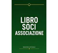 Libro Soci Associazione: Registro Ufficiale per Piccole e Grandi Associazioni