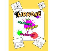 Librone da colorare pensare e inventare: Libro per bambini da 4 a 8 anni. Colora, pensa, gioca con i tuoi genitori e create storielle divertenti insieme