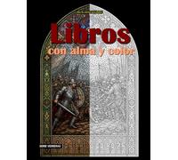 Libros con alma y color: Un libro para colorear (Vidrieras para colorear)
